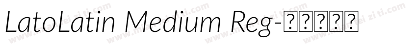LatoLatin Medium Reg字体转换